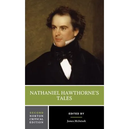 Nathaniel Hawthorne's Tales: A Norton Critical Edition