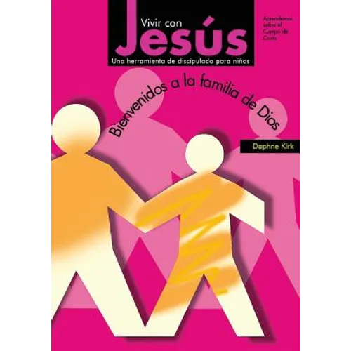 Vivir con Jesús: Bienvenidos a la familia de Dios