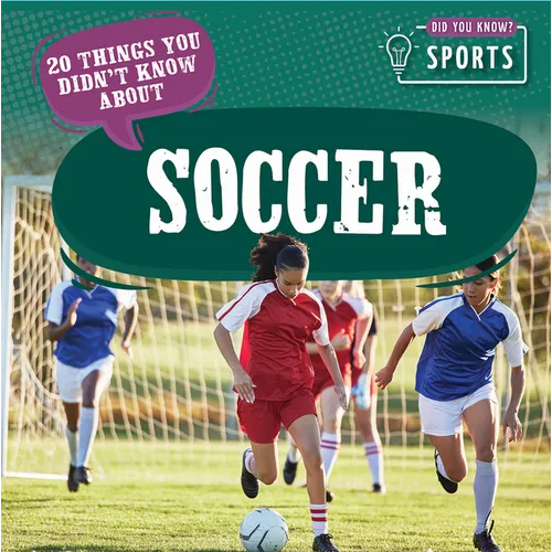 20 Things You Didn't Know about Soccer