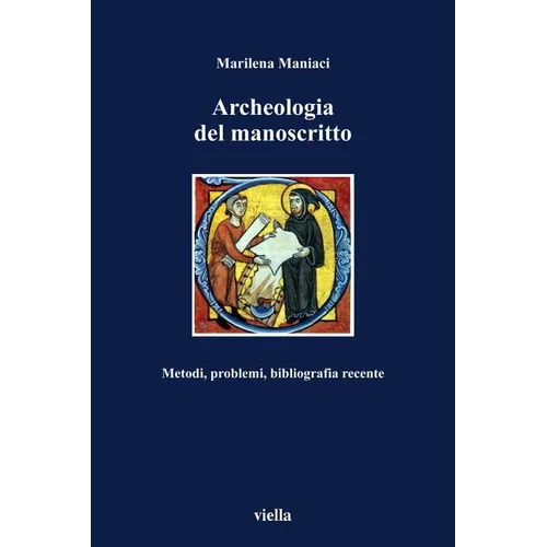 Archeologia del Manoscritto: Metodi, Problemi, Bibliografia Recente