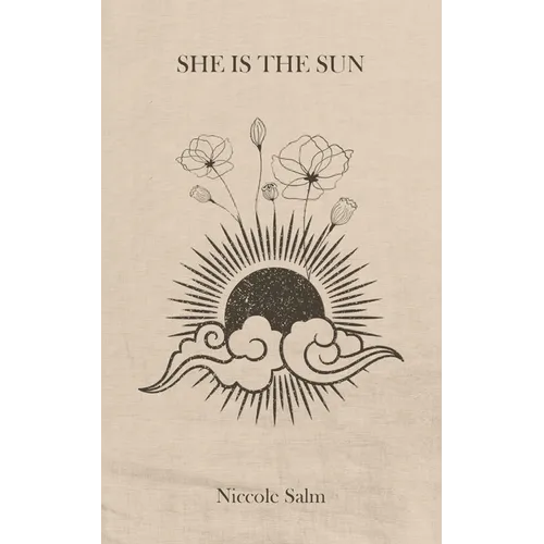 She Is the Sun: A Collection of Poetry