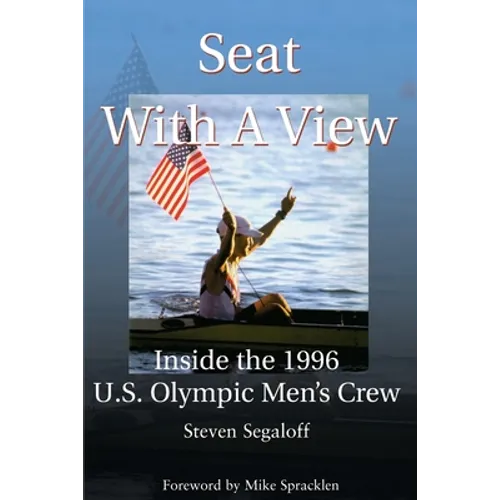 Seat with a View: Inside the 1996 U.S. Olympic Men's Crew