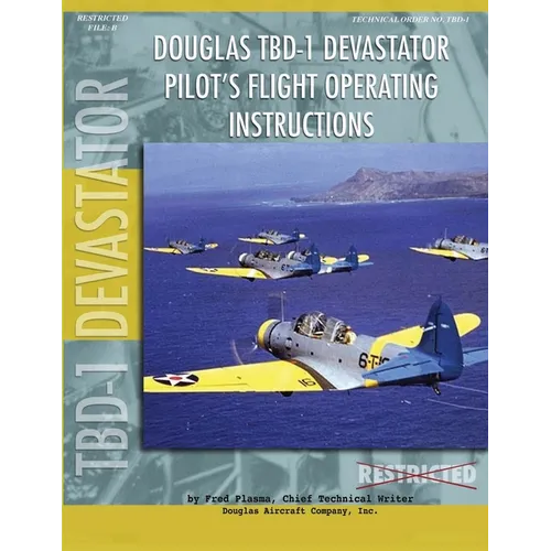Douglas TBD-1 Devastator Torpedo Bomber Pilot's Flight Manual