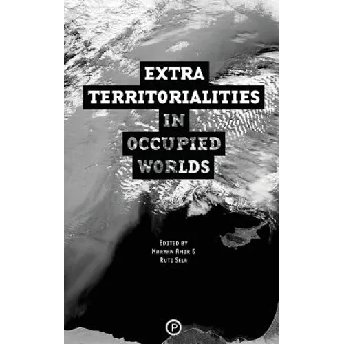 Extraterritorialities in Occupied Worlds
