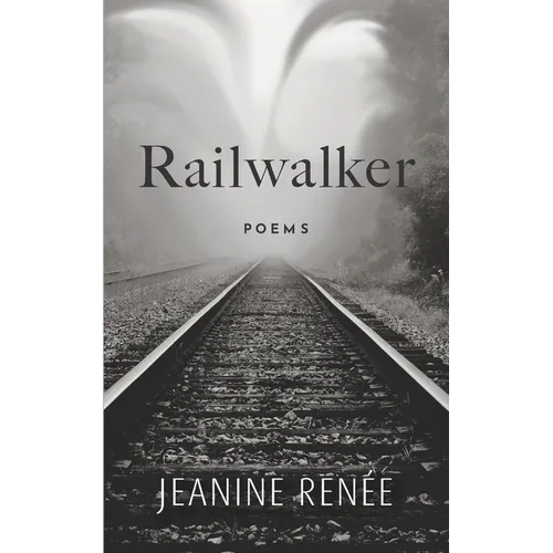 Railwalker: Poems