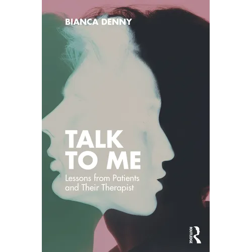 Talk To Me: Lessons from Patients and Their Therapist
