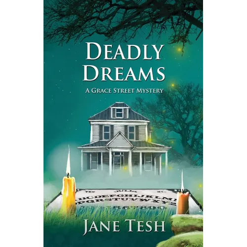 Deadly Dreams: A Grace Street Mystery
