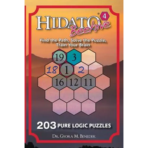 Hidato Beehive 4: 203 New Logic Puzzles