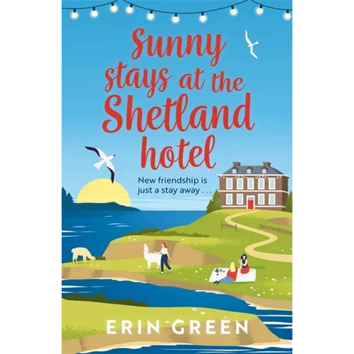 Sunny Stays at the Shetland Hotel
