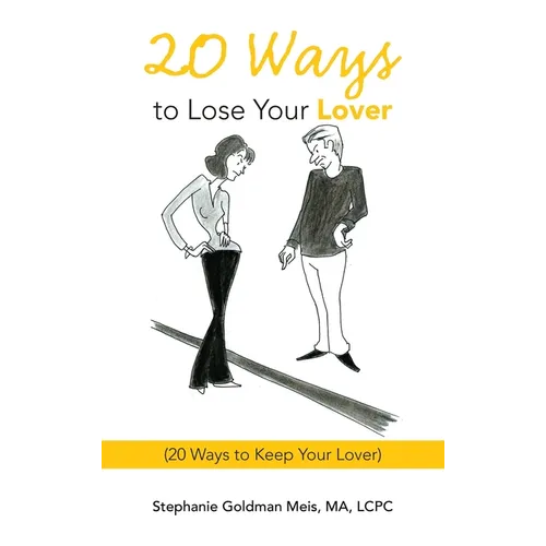 20 Ways to Lose Your Lover: (20 Ways to Keep Your Lover)