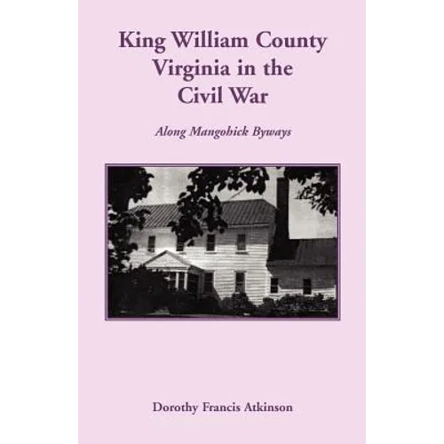 King William County in the Civil War, Along Mangohick Byways