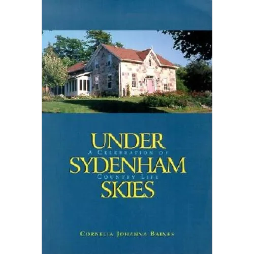 Under Sydenham Skies: A Celebration of Country Life