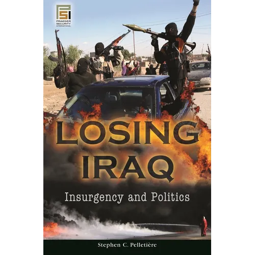 Losing Iraq: Insurgency and Politics