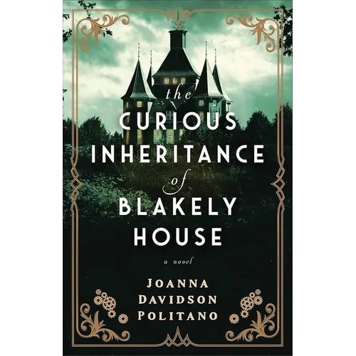 The Curious Inheritance of Blakely House
