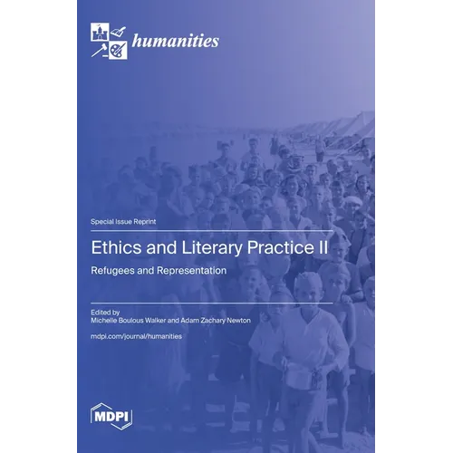 Ethics and Literary Practice II: Refugees and Representation