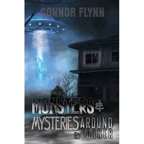 Monsters and Mysteries Around the Corner