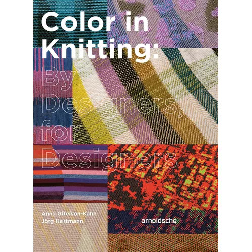 Color in Knitting: By Designers, for Designers