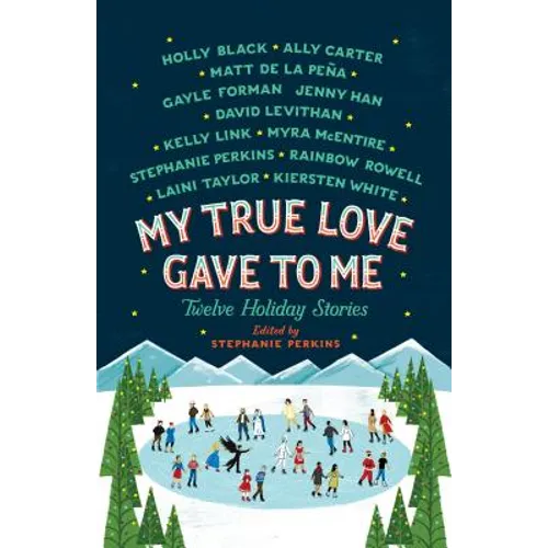 My True Love Gave to Me: Twelve Holiday Stories