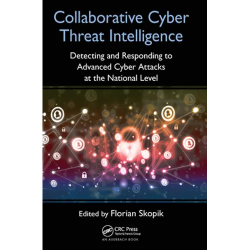 Collaborative Cyber Threat Intelligence: Detecting and Responding to Advanced Cyber Attacks at the National Level