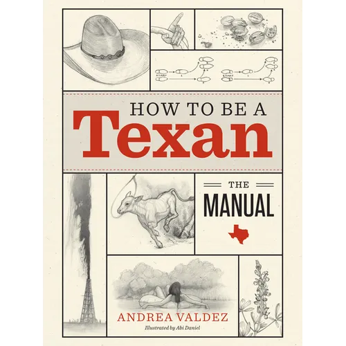How to Be a Texan: The Manual