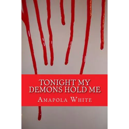 Tonight My Demons Hold Me