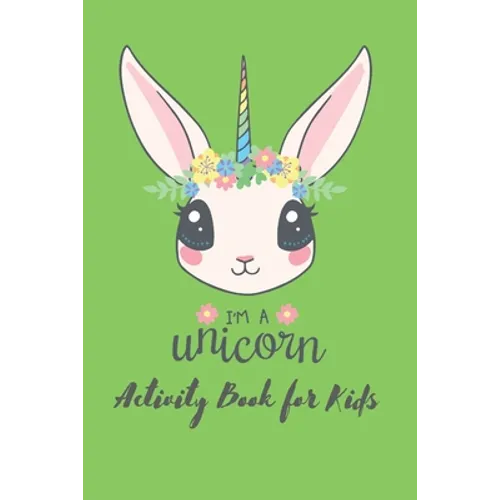 Im a Unicorn Activity Book For Kids: First Children Crossword Puzzle Book for Kids Age 6, 7, 8, 9 and 10 and for 3rd graders - Kids Crosswords (Easy W