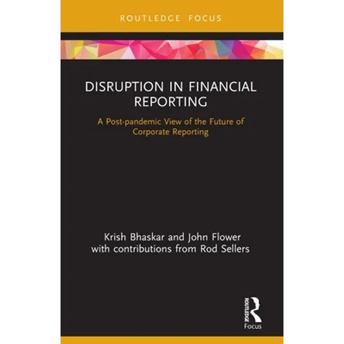 Disruption in Financial Reporting: A Post-pandemic View of the Future of Corporate Reporting