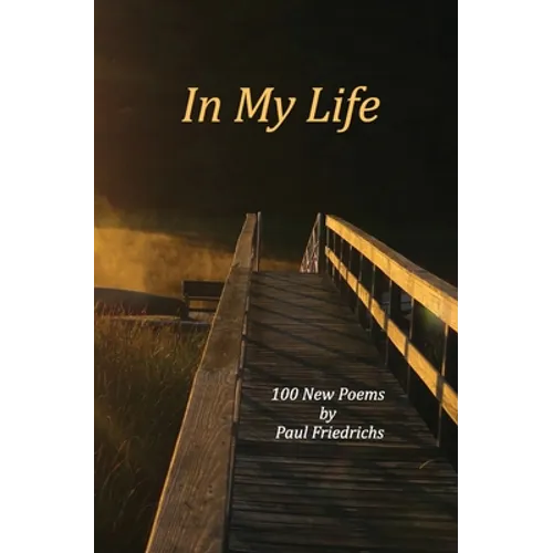 In My Life: 100 New Poems