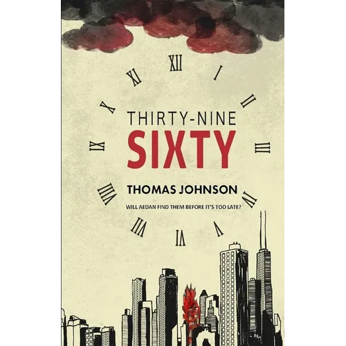 Thirty-Nine Sixty: Will Aedan find his family before it's too late?