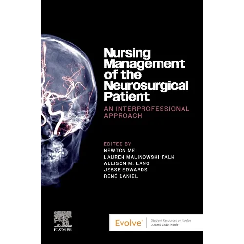 Nursing Management of the Neurosurgical Patient: An Interprofessional Approach