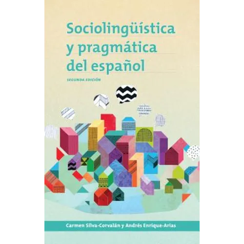 Sociolingüística y pragmática del español: segunda edición