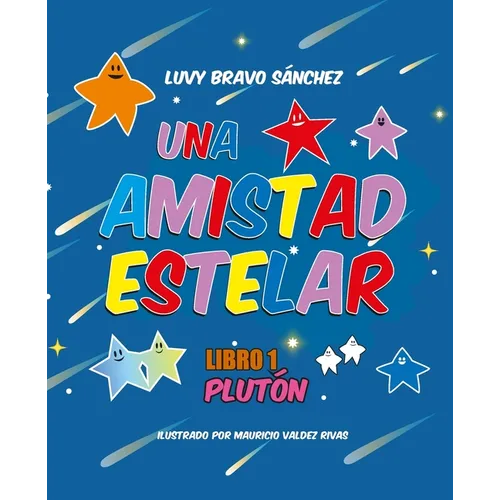 UNA AMISTAD ESTELAR. Libro 1: Plutón