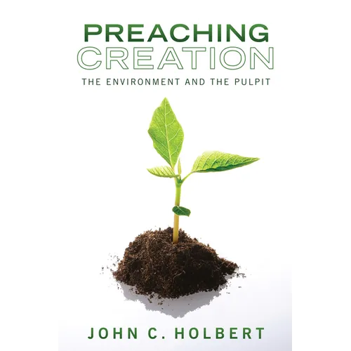 Preaching Creation: The Environment and the Pulpit
