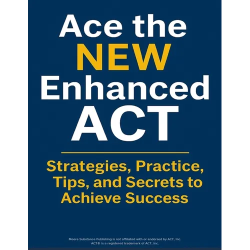 Ace the New Enhanced ACT: ACT Test Prep