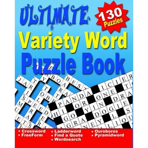 Word Puzzle Book for Adults: Ultimate Word Puzzle Book for Adults and Teenagers (Word Search, Crossword, Ladder Word, Find a Quote, Ouroboros, Pyra
