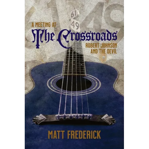 A Meeting At The Crossroads: Robert Johnson and The Devil