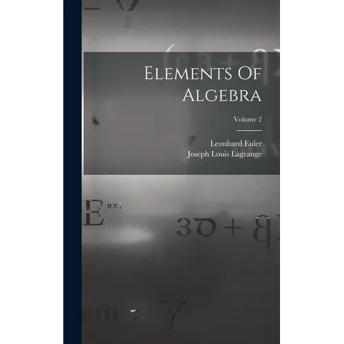 Elements Of Algebra; Volume 2