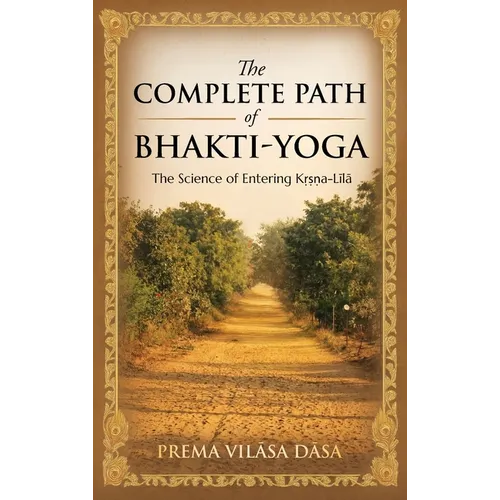 The Complete Path of Bhakti-Yoga