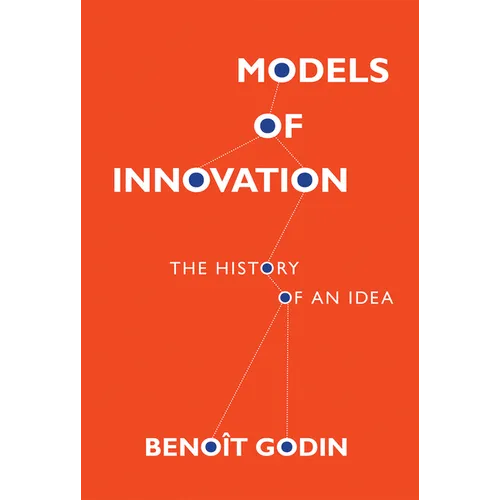 Models of Innovation: The History of an Idea