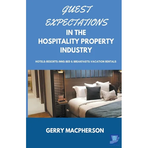 Guest Expectations in The Hospitality Property Industry