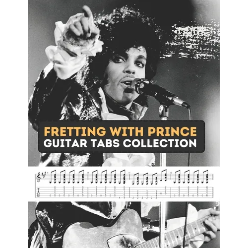 Fretting with Prince: Guitar Tabs Collection