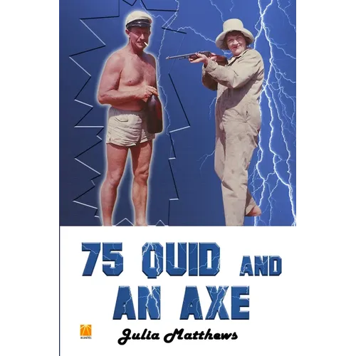 75 Quid and An Axe (George Got Gumption)