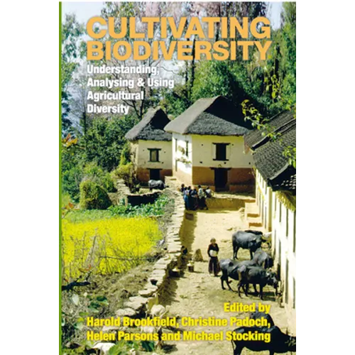 Cultivating Biodiversity: Understanding, Analysing and Using Agricultural Diversity