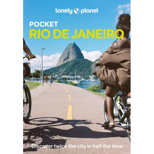 Lonely Planet Pocket Rio de Janeiro: Discover Twice the City in Half the Time Top Sights Maps & Walking Tours Covers Horto Waterfalls, Vaca Atolada Sa