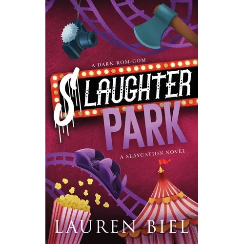 Slaughter Park Deluxe Edition: A Dark Rom-Com