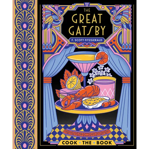 The Great Gatsby: The Complete Novel with 15 Recipes Inspired by the Roaring '20s