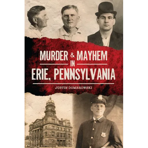 Murder & Mayhem in Erie, Pennsylvania