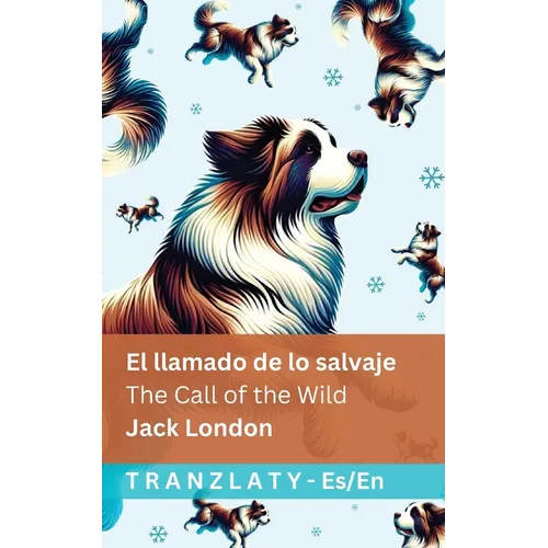 El llamado de lo salvaje / The Call of the Wild: Tranzlaty Español English