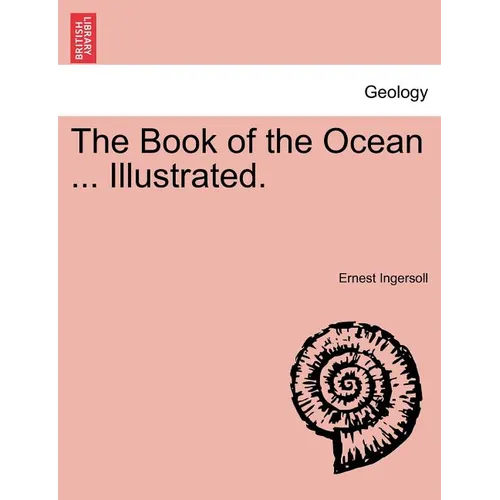 The Book of the Ocean ... Illustrated.