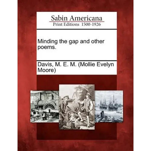 Minding the Gap and Other Poems.